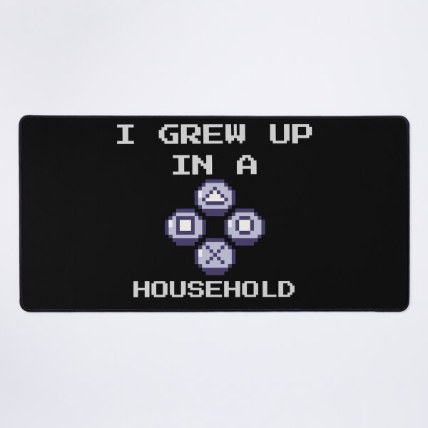 Item preview, I grew up in a PS household designed and sold by FlynnWolf.