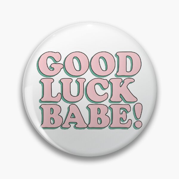 Item preview, Good Luck Babe! designed and sold by isthispopart.