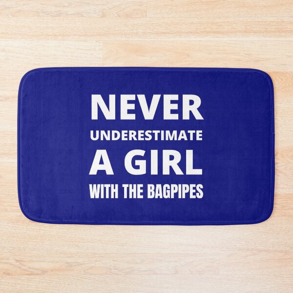 Item preview, Never underestimate a girl with the bagpipes designed and sold by fev-rocks.
