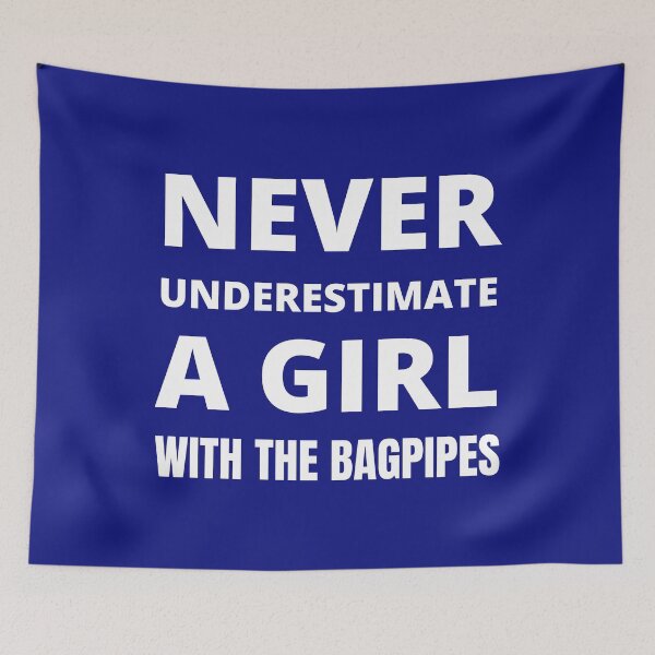 Item preview, Never underestimate a girl with the bagpipes designed and sold by fev-rocks.