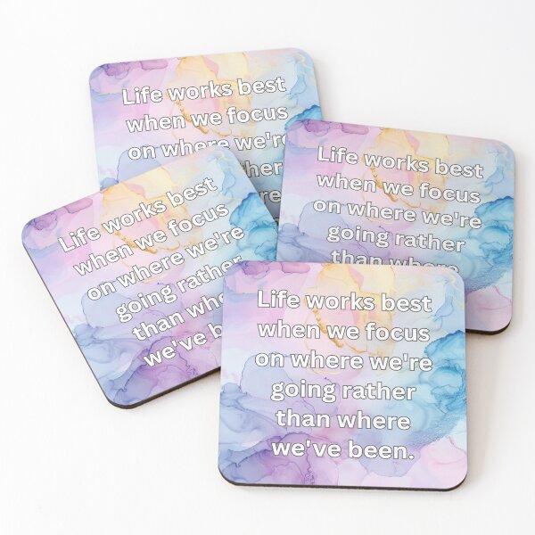 Item preview, Life works best when we focus on where we're going rather than where we've been. designed and sold by FlutterByH.