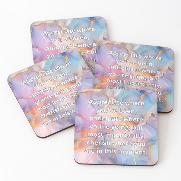 Item preview, Appreciate where you've been, anticipate where you're going, but most importantly, cherish where you are in this moment. designed and sold by FlutterByH.