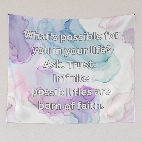 Item preview, What's possible for you in your life? Ask. Trust. Infinite possibilities are born of faith. designed and sold by FlutterByH.