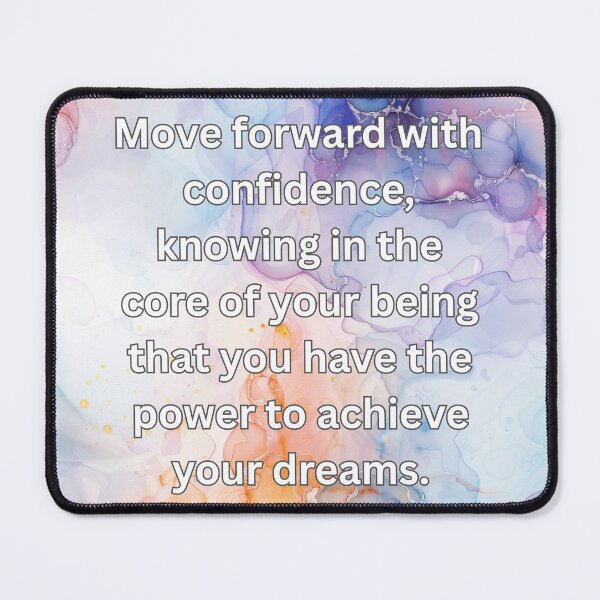 Item preview, Move forward with confidence, knowing in the core of your being that you have the power to achieve your dreams. designed and sold by FlutterByH.