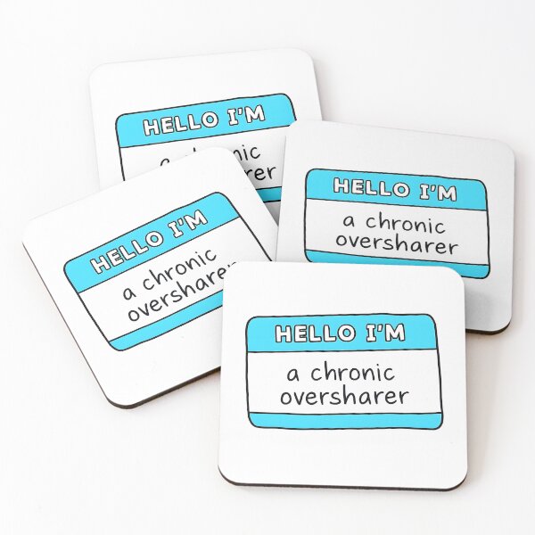 Item preview, Hello, I'm a chronic oversharer designed and sold by isthispopart.