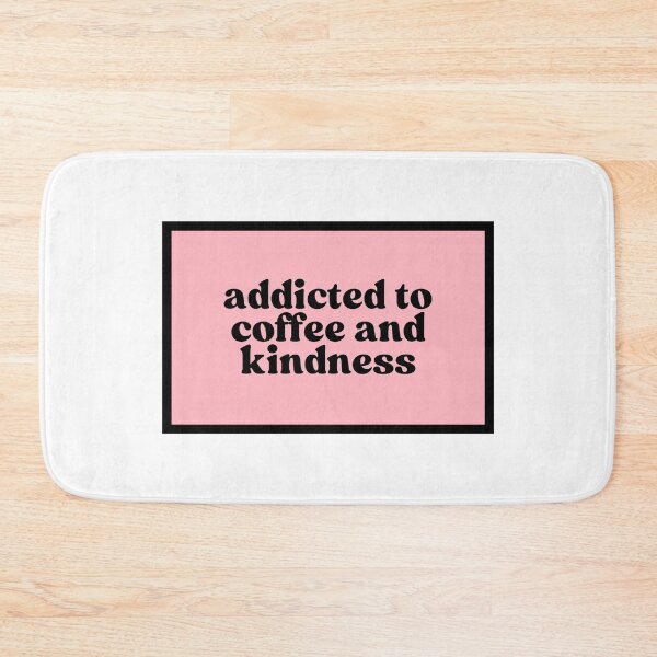 Item preview, addicted to caffeine and kindness  designed and sold by CharmStudio.