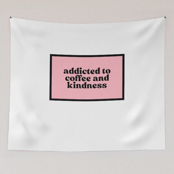 Item preview, addicted to caffeine and kindness  designed and sold by CharmStudio.