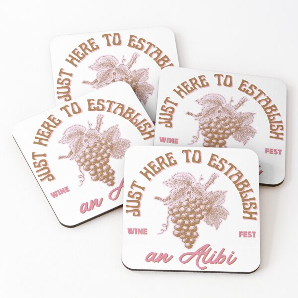 Item preview, Just here to establish an Alibi Wine Fest designed and sold by AntiJolly.