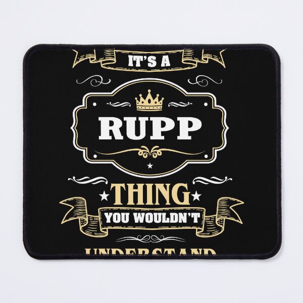 Item preview, It Is A Rupp Thing You Wouldn't Understand Rupp Name Shirt designed and sold by Opera-Dan.