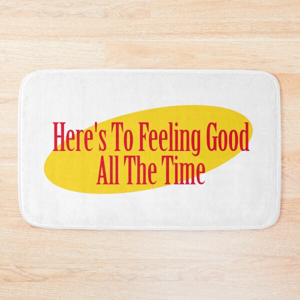 Item preview, Seinfeld Here's To Feeling Good All The Time designed and sold by LibStix.