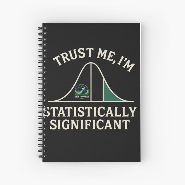 Trust me, I'm Statistically Significant Spiral Notebook