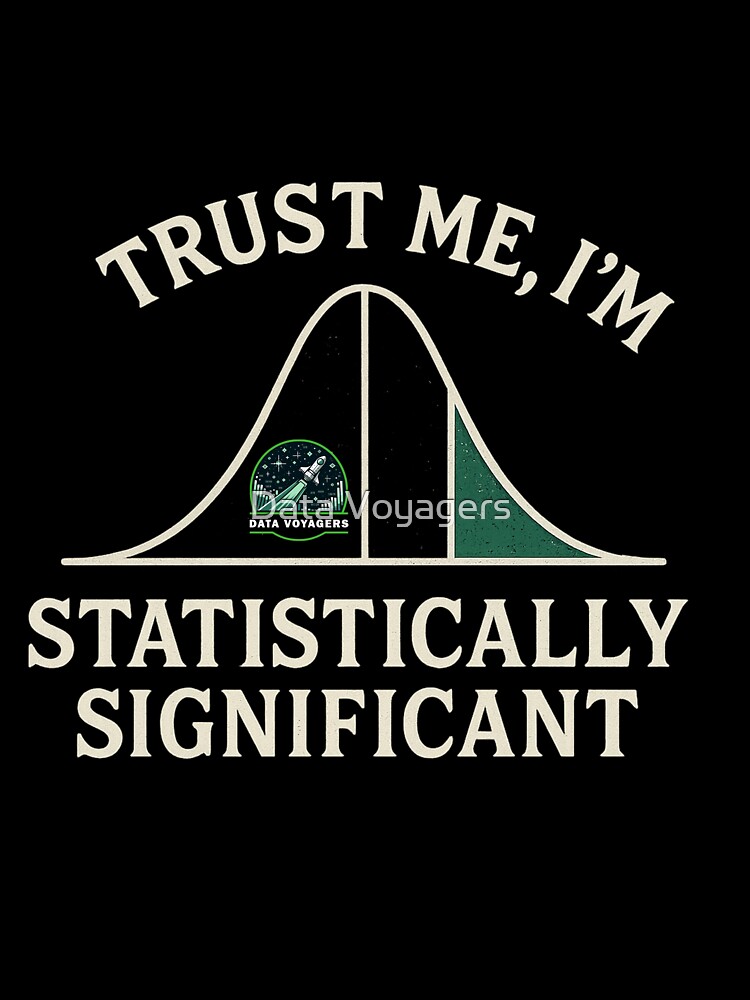 Thumbnail 7 of 7, Oversized T-Shirt, Trust me, I'm Statistically Significant designed and sold by DataVoyagers.