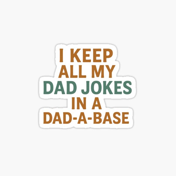 Item preview, I Keep All My Dad Jokes in a Dad-a-Base designed and sold by JN-Designn.