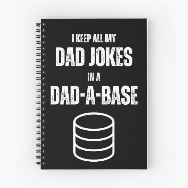 Item preview, I Keep All My Dad Jokes In A Dad-A-Base designed and sold by never2crazy.