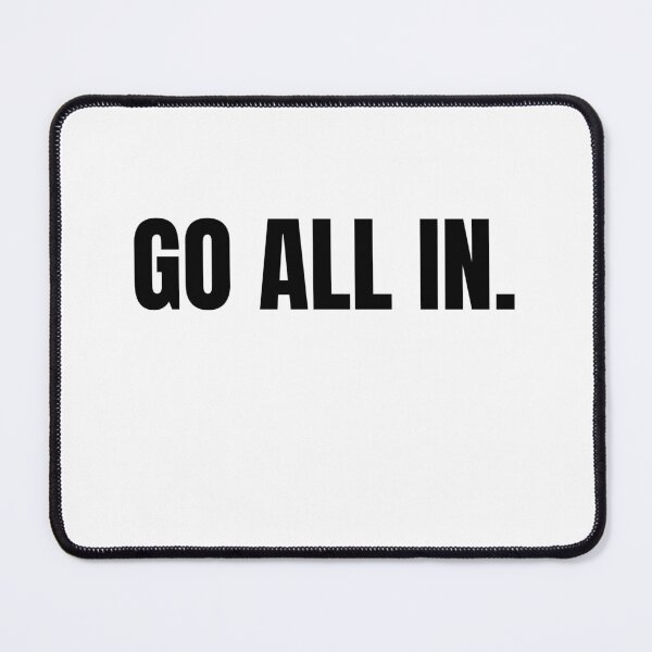 Item preview, Go all in. designed and sold by ChiWellness Shop.