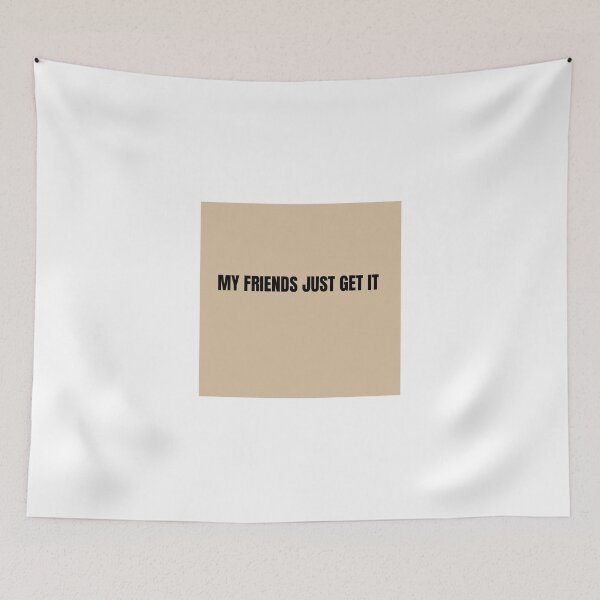 Item preview, My Friends Just Get it. designed and sold by ChiWellness Shop.