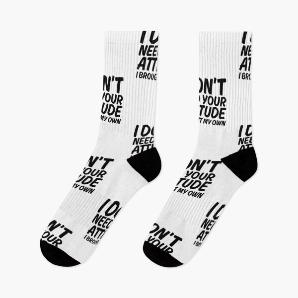 Item preview, i dont need your attitude i brought my own designed and sold by kestey.