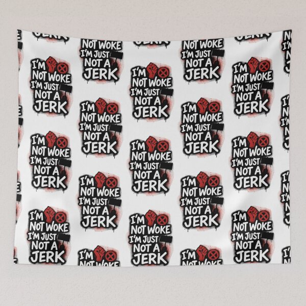 Item preview, I'm Not Woke, I'm Just Not a Jerk – Anti-Hate Statement designed and sold by CK1Tees.