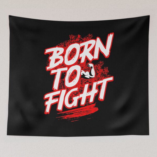 Artikelvorschau, Born to Fight - cooles Kämpfer Design entworfen und verkauft von ReneMM.