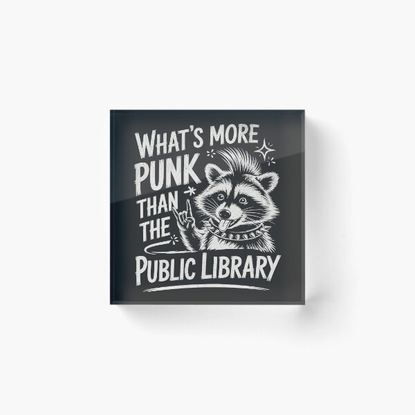 Item preview, What's More Punk Than The Public Library Feral Raccoon designed and sold by BeansterNL.