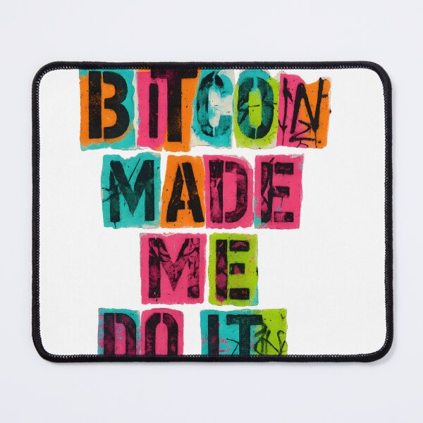Item preview, Bitcoin Made Me Do It – NeoPunk Street Slogan designed and sold by oneof21million.