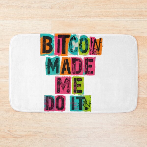 Item preview, Bitcoin Made Me Do It – NeoPunk Street Slogan designed and sold by oneof21million.