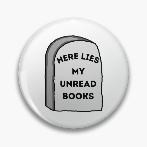 Item preview, Here Lies My Unread Books designed and sold by HeyBadgett.
