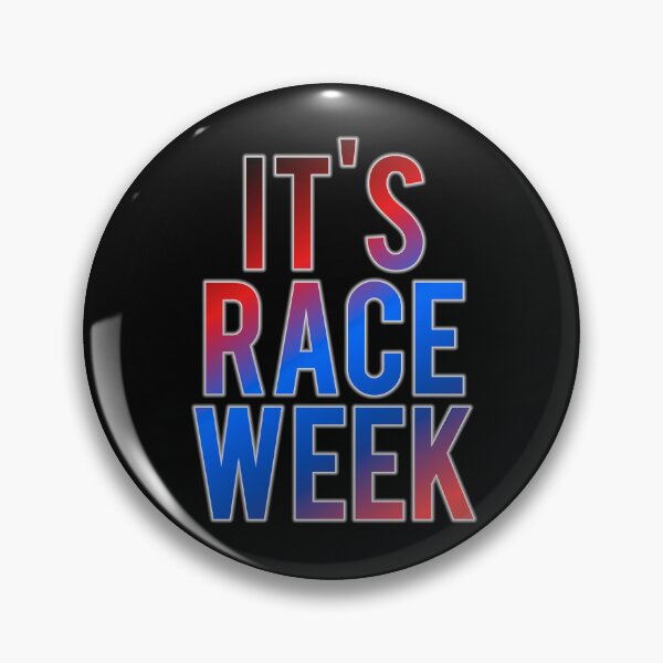 Item preview, It's Race Week designed and sold by ZooStateofMind.