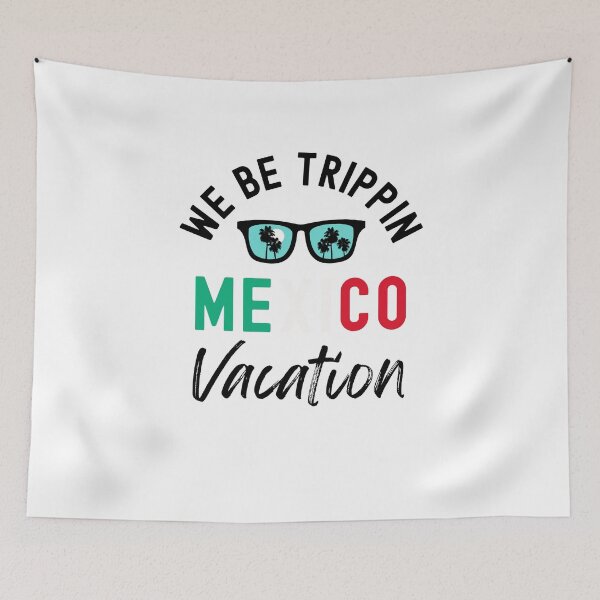 Item preview, We Be Trippin Mexico Couples Family Vacation fun Group Trip designed and sold by snowry.