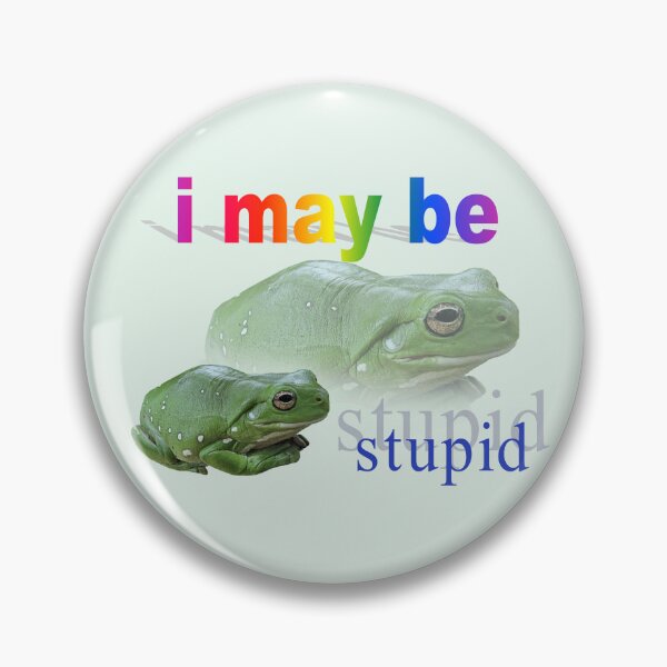 Item preview, I may be stupid frog word art designed and sold by snazzyseagull.