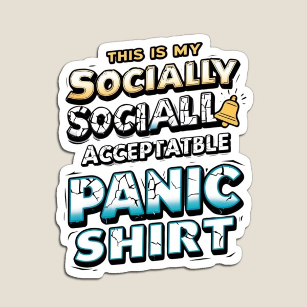 Item preview, Socially Acceptable Panic Shirt designed and sold by Drawevo.