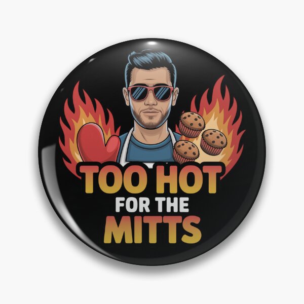 Item preview, Too Hot for the Mitts - Funny Baking Dad designed and sold by KZbubble.