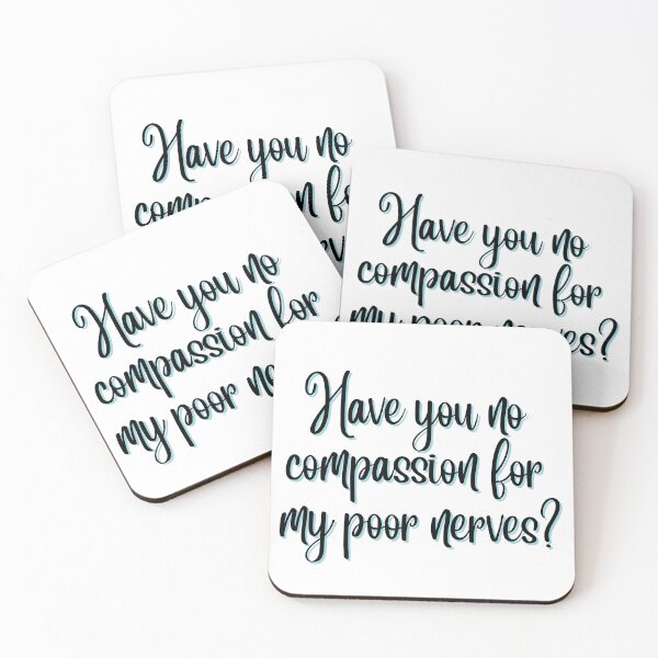 Item preview, Pride and Prejudice Book Quote: Have You No Compassion For My Poor Nerves? designed and sold by HeyBadgett.