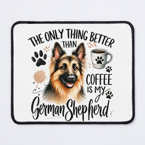 Item preview, The Only Thing Better Than Coffee is My German Shepherd designed and sold by Bichon Boutique.