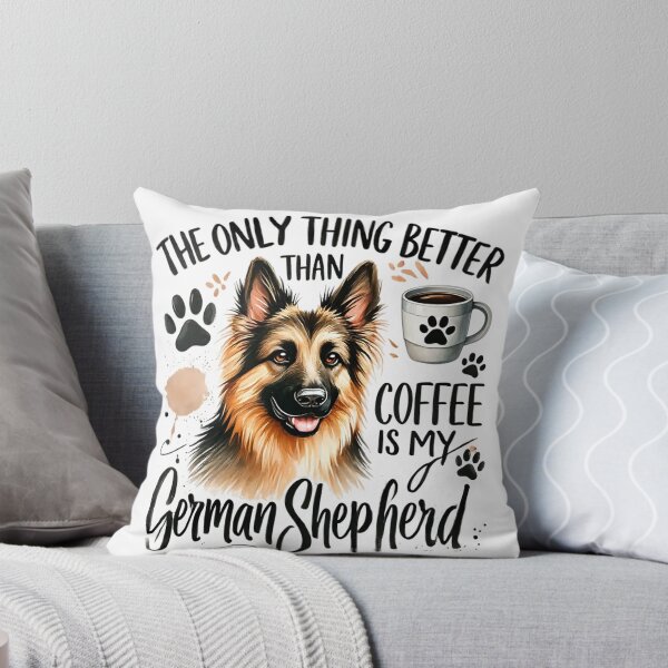 Item preview, The Only Thing Better Than Coffee is My German Shepherd designed and sold by Bichon Boutique.