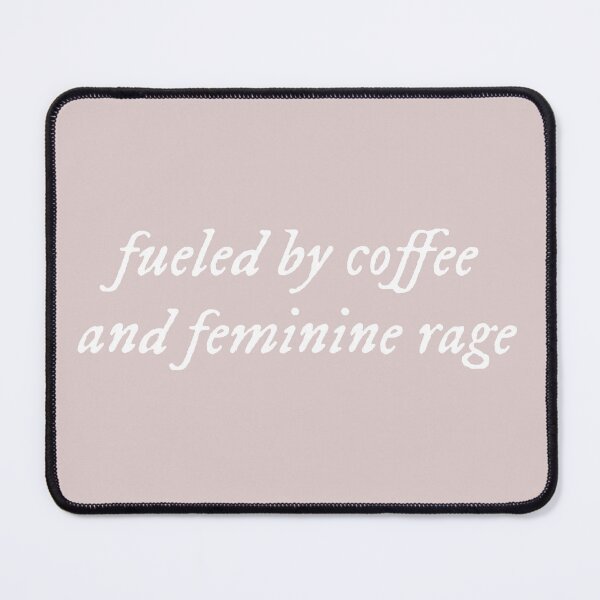 Item preview, fueled by coffee and feminine rage - swiftie style designed and sold by leahcreates.