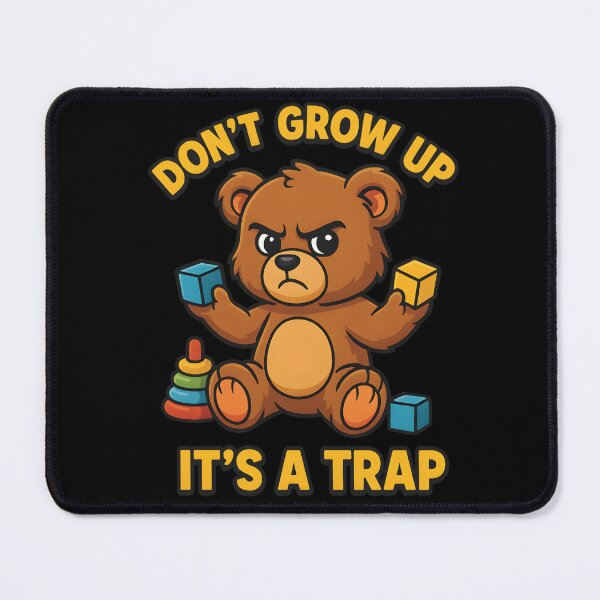Item preview, Don't Grow Up It's a Trap – Funny Angry Teddy Bear T-Shirt | Cartoon Meme Humor Tee designed and sold by WAUZ.