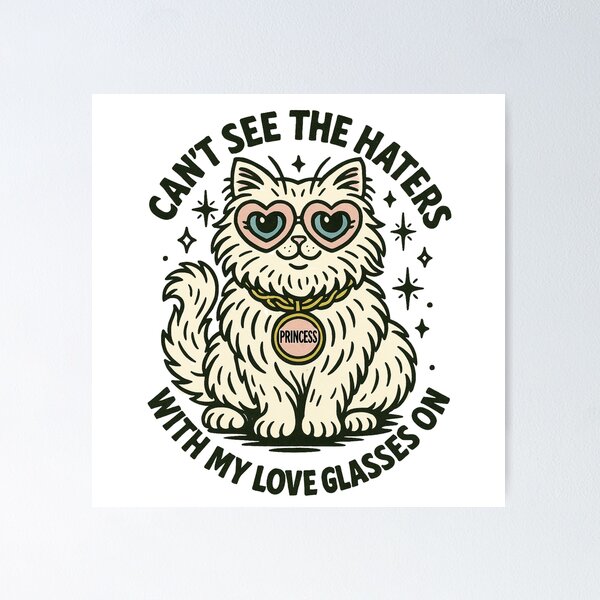 Item preview, Subversive Kitty – Can't See the Haters with My Love Glasses On designed and sold by OpenArt.