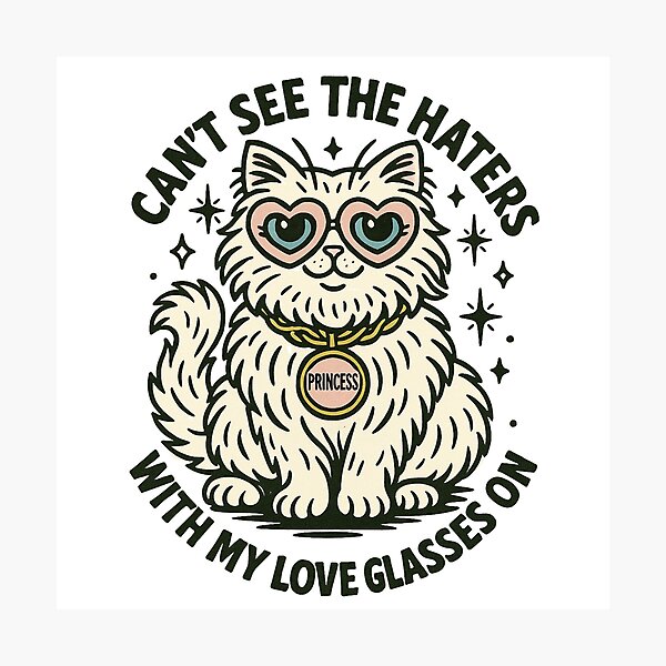 Item preview, Subversive Kitty – Can't See the Haters with My Love Glasses On designed and sold by OpenArt.