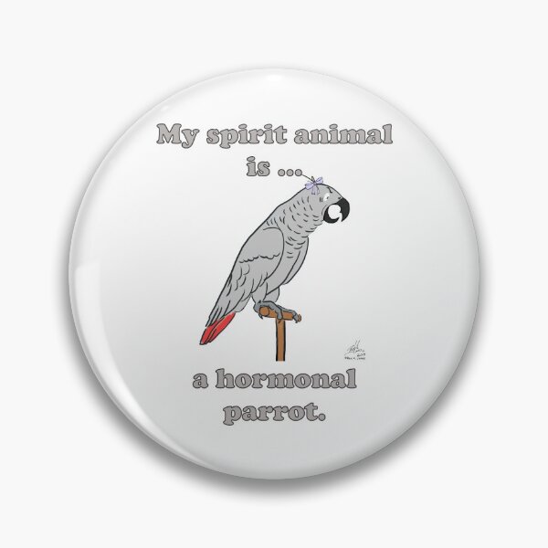 Item preview, My Spirit Animal is a Hormonal Parrot African Grey Woman designed and sold by Laughing Parrot Studio.