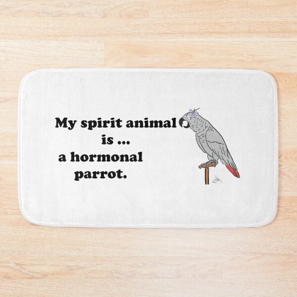 Item preview, My Spirit Animal is a Hormonal Parrot African Grey Woman designed and sold by Laughing Parrot Studio.