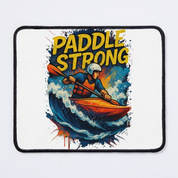 Item preview, Paddle Strong – Motivational Whitewater Kayaking Art > Start with keywords designed and sold by JenniferCreaArte .