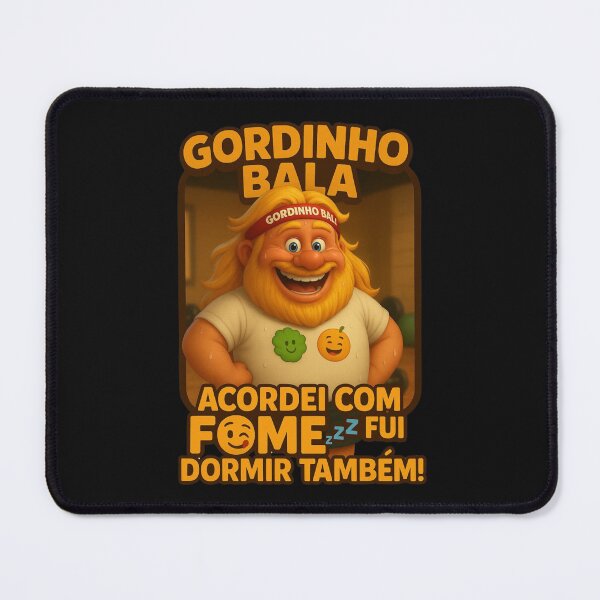 Item preview, Gordinho Bala – Acordei com Fome, Fui Dormir Também designed and sold by rocknrollstyles.
