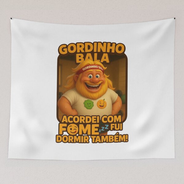 Item preview, Gordinho Bala – Acordei com Fome, Fui Dormir Também designed and sold by rocknrollstyles.