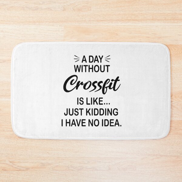 Item preview, A Day Without Crossfit Is Like Just Kidding - Funny Crossfit Lover designed and sold by Watsonarts.