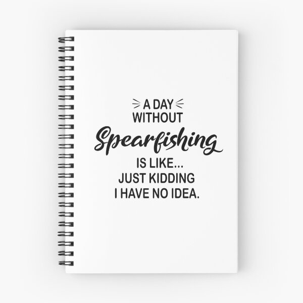 Item preview, A Day Without Spearfishing Is Like Just Kidding - Funny Spearfishing Lover designed and sold by Watsonarts.
