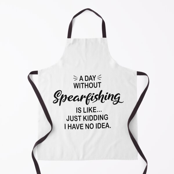 Item preview, A Day Without Spearfishing Is Like Just Kidding - Funny Spearfishing Lover designed and sold by Watsonarts.