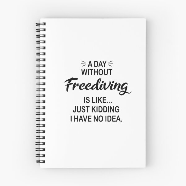 Item preview, A Day Without Freediving Is Like Just Kidding - Funny Freediving Lover designed and sold by Watsonarts.