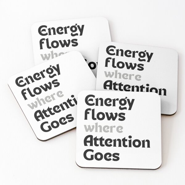 Item preview, Energy flows where attention goes designed and sold by MakeMyDaze.