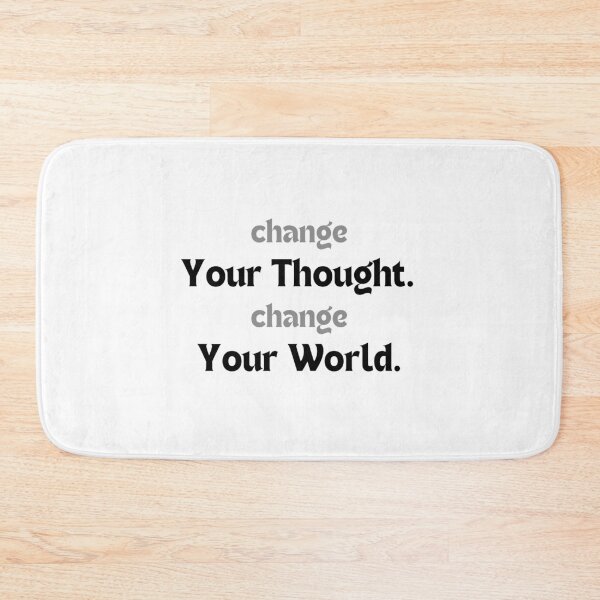 Item preview, Change your thoughts, change your world. designed and sold by MakeMyDaze.